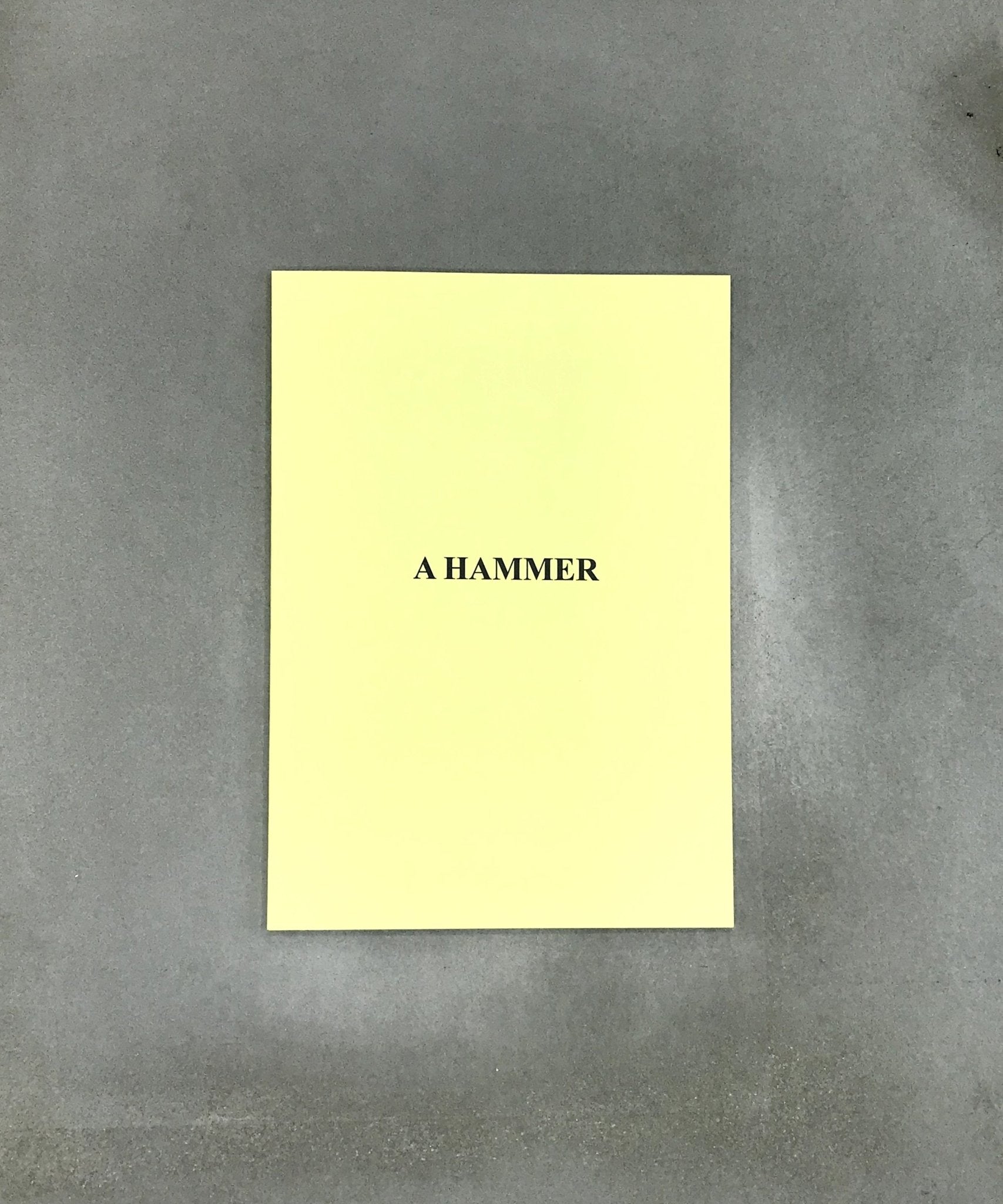 A Hammer - Artist Book - artist writing - art writing - TACO! - Squashed Butter Publishing