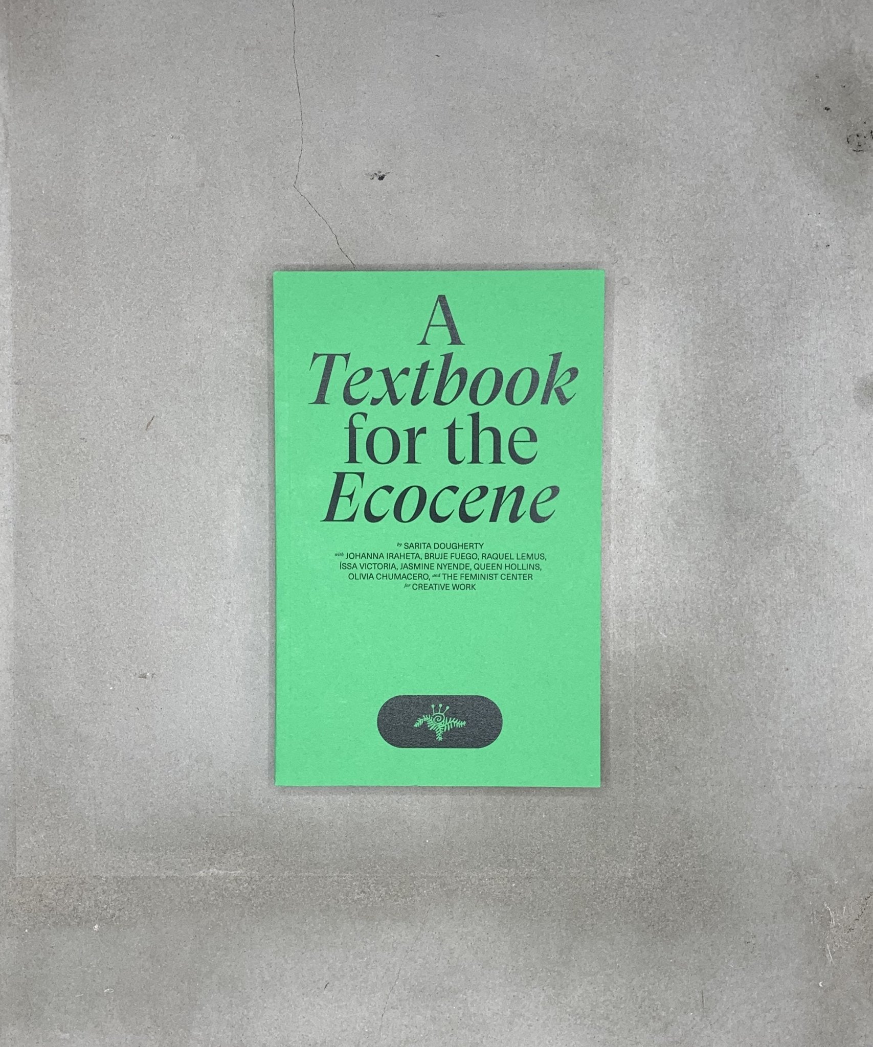 A Textbook for the Ecocene - colonialism - ecology - climate - TACO! - Co—Conspirator Press