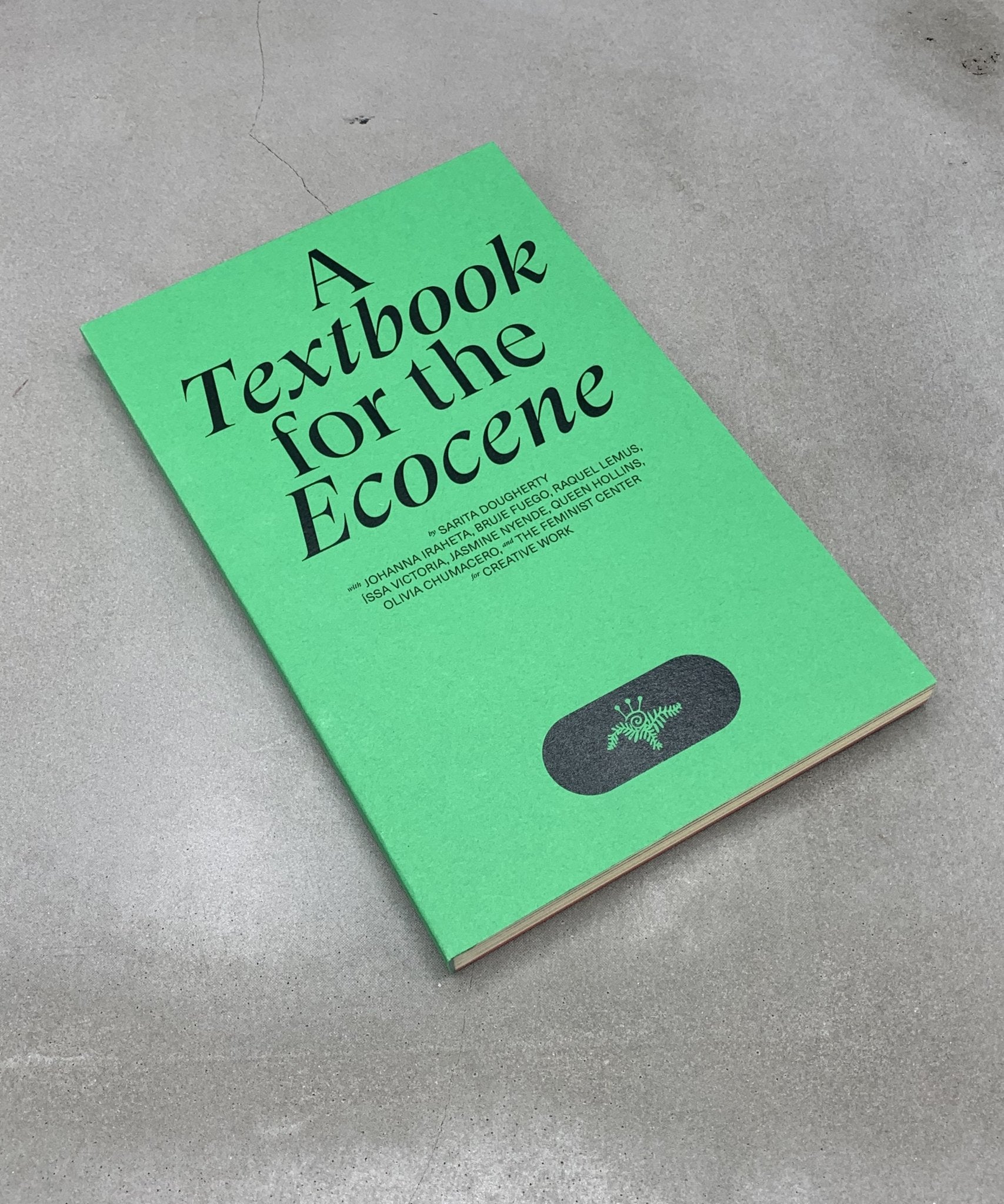 A Textbook for the Ecocene - colonialism - ecology - climate - TACO! - Co—Conspirator Press