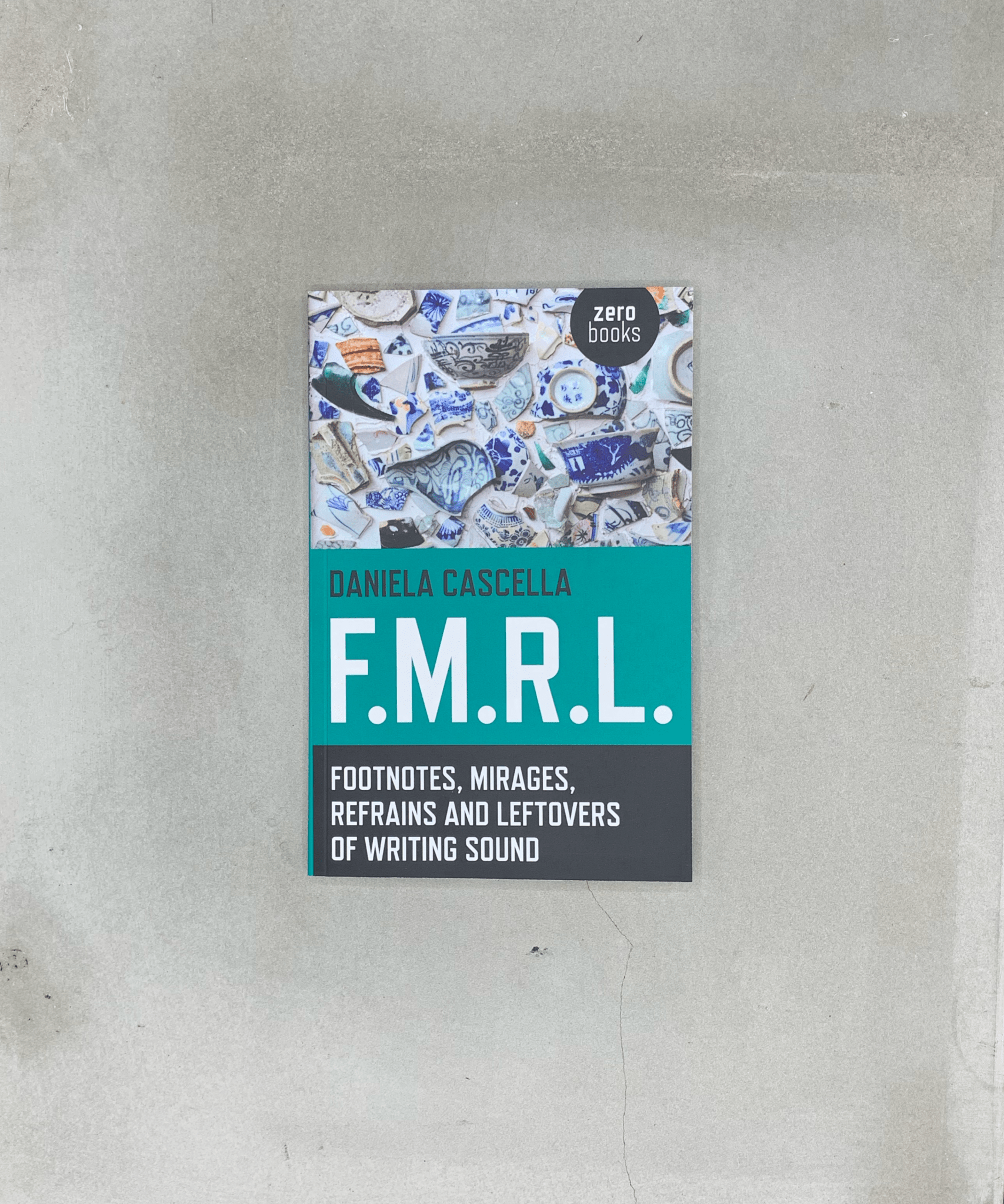 F.M.R.L: Footnotes, Mirages, Refrains and Leftovers of Writing Sound - sound - music - TACO! - Daniela Cascella