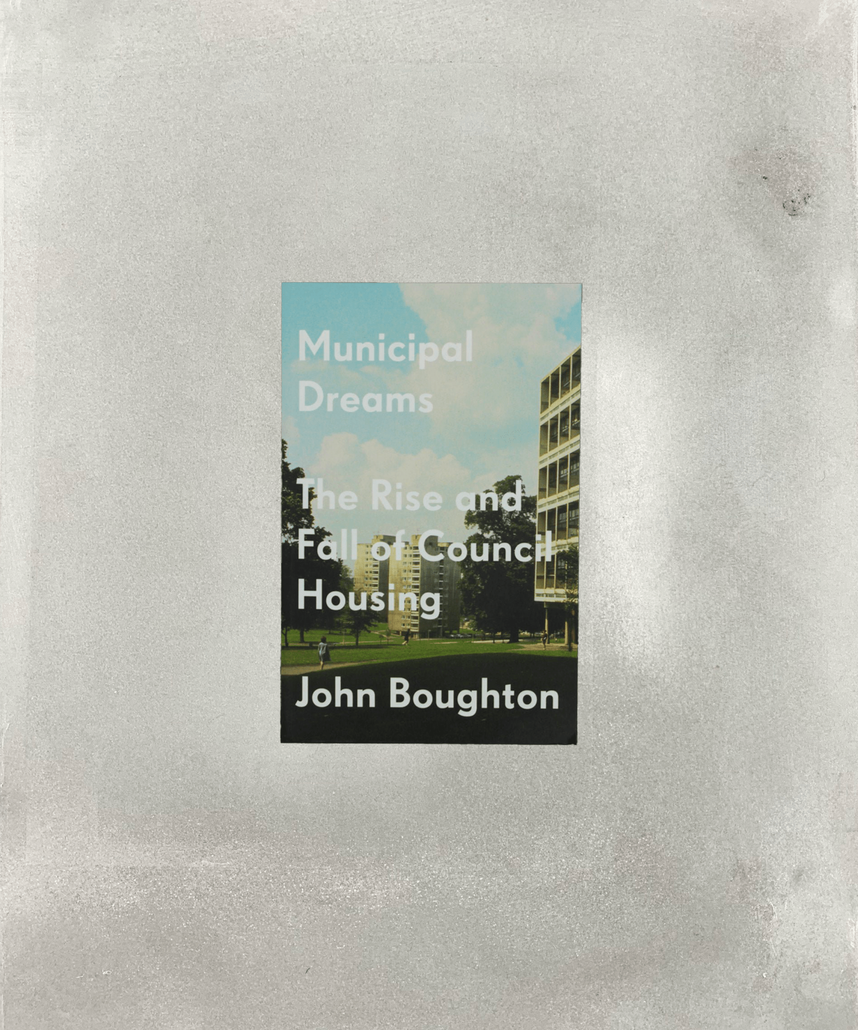 Municipal Dreams: The Rise and Fall of Council Housing-housing-urbanism-book-TACO!-verso