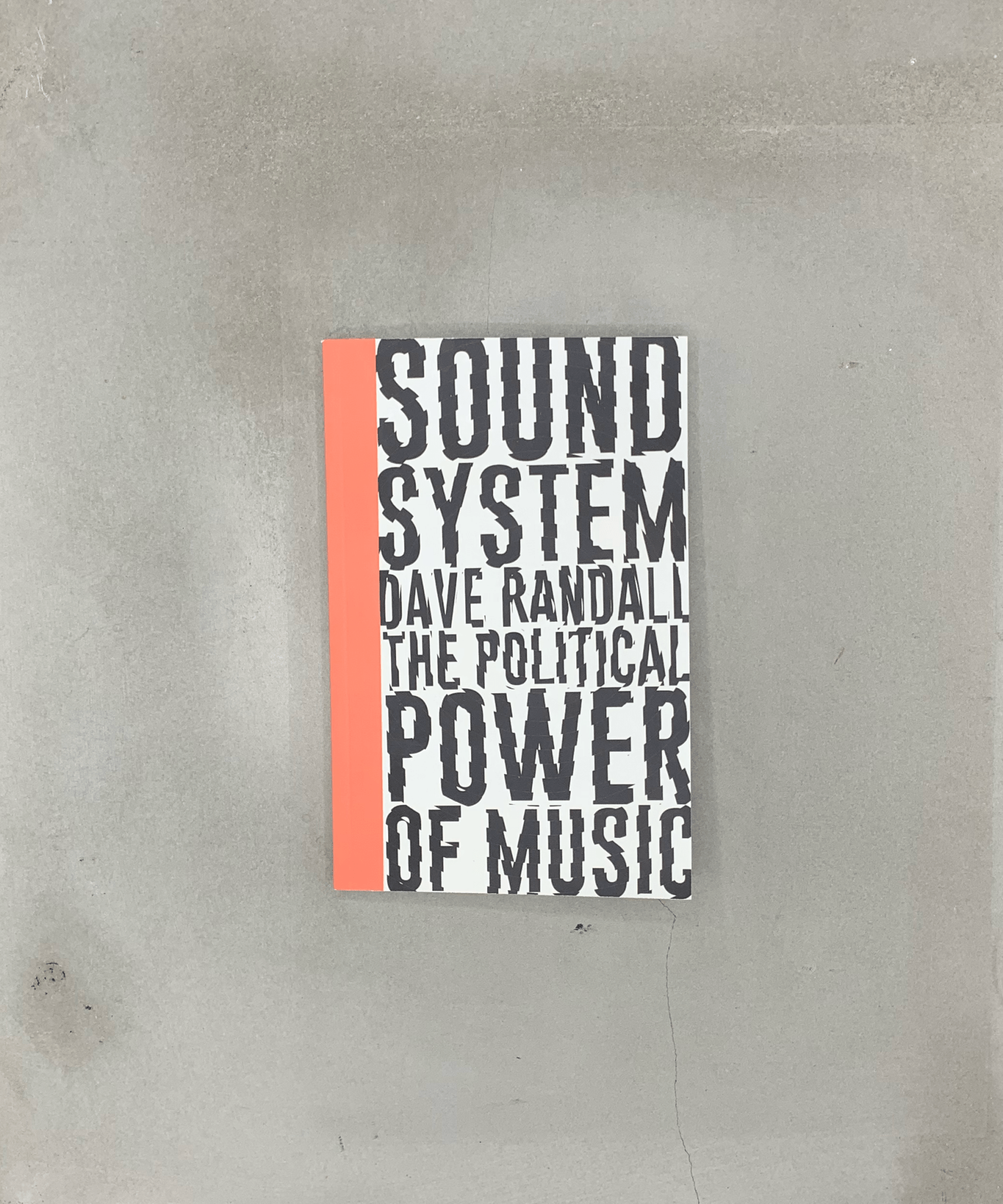 Sound System: The Political Power of Music - music - politics - electronic music - TACO! - Pluto Press