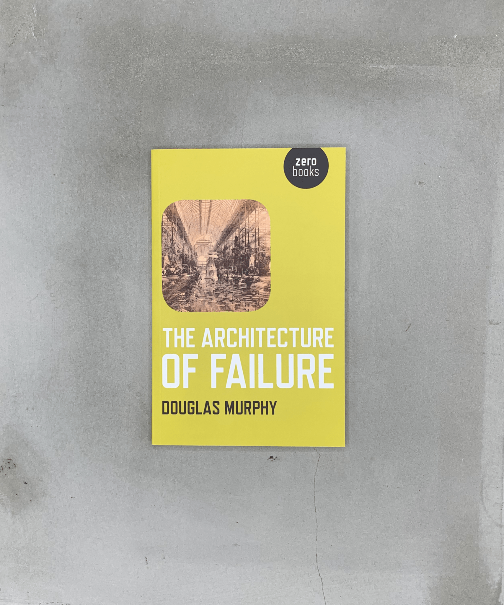 The Architecture of Failure - book - architecture - TACO! - Zero