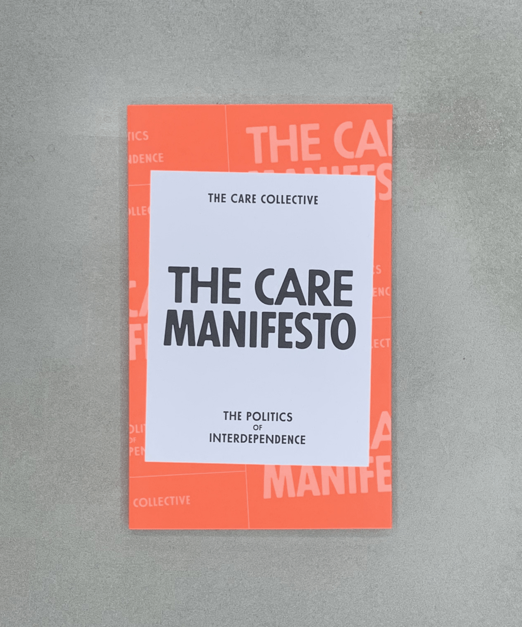 The Care Manifesto: The Politics of Interdependence - crip theory - healthcare - care - TACO! - verso