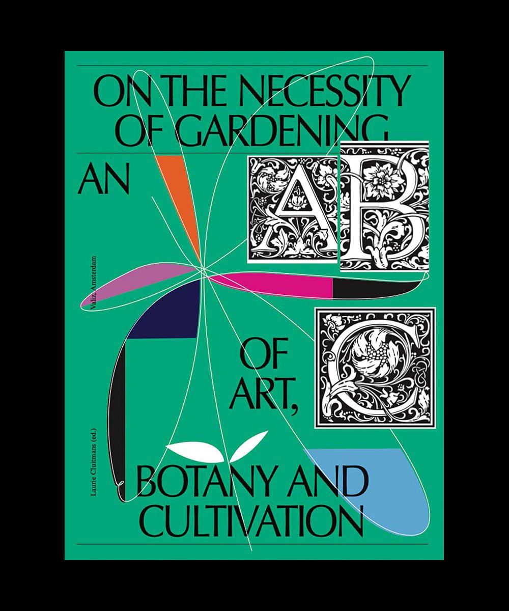 On the Necessity of Gardening: An ABC of Art, Botany and Cultivation-gardening--botany-TACO!-TACO!