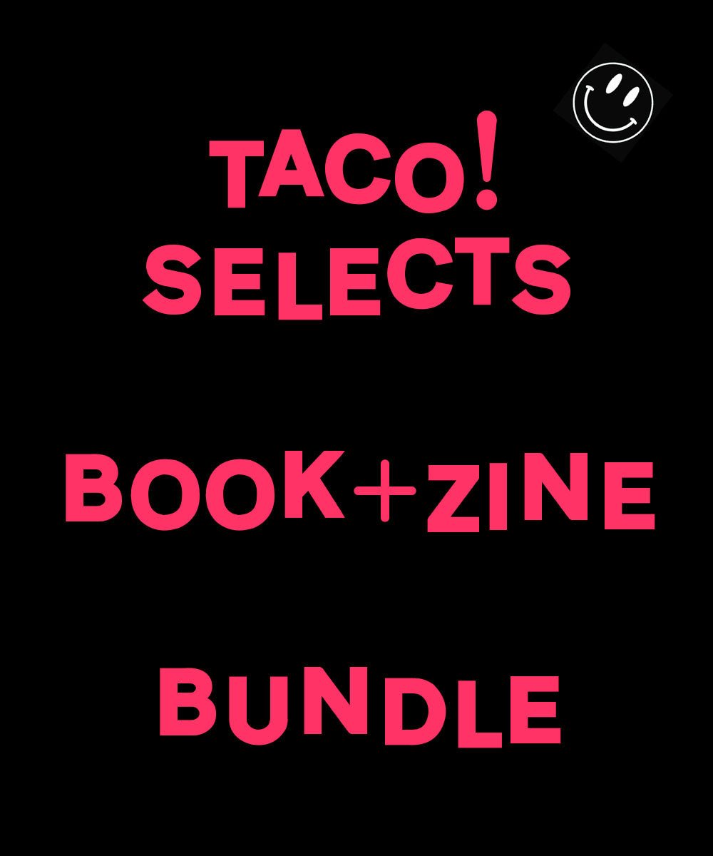 TACO! SELECTS BOOK+ZINE BUNDLE----TACO!-TACO!