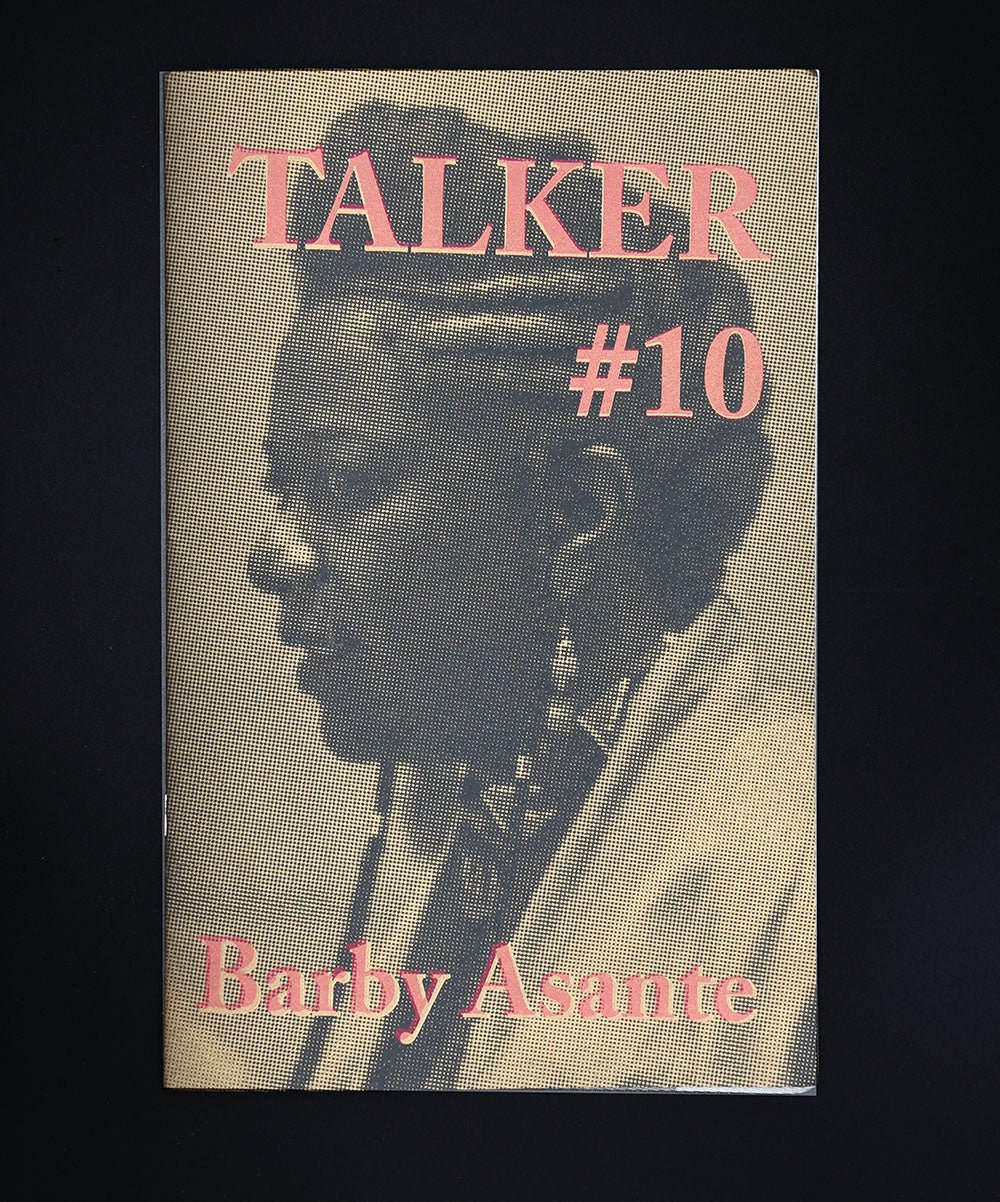 Talker #10 Barby Asante-Performance-Talker Zine-Barby Asante-TACO!-Talker